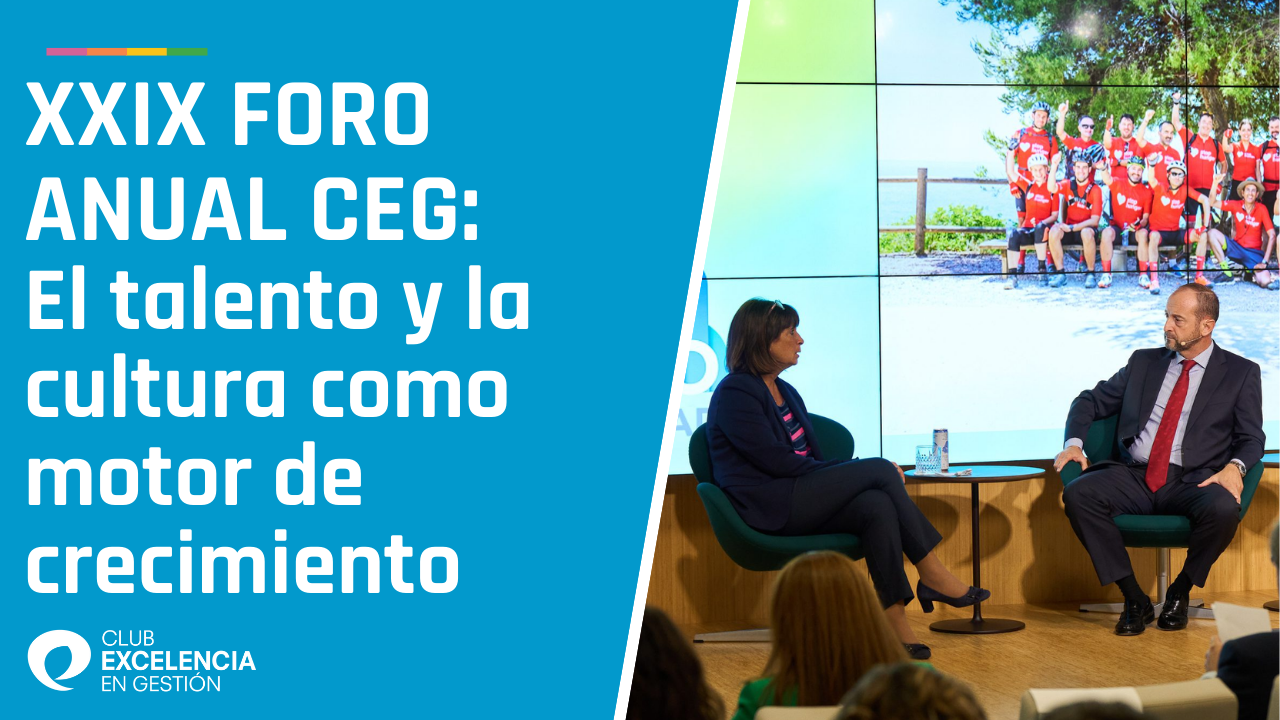 XXIX FORO ANUAL CEG El talento y la cultura como motor de crecimiento